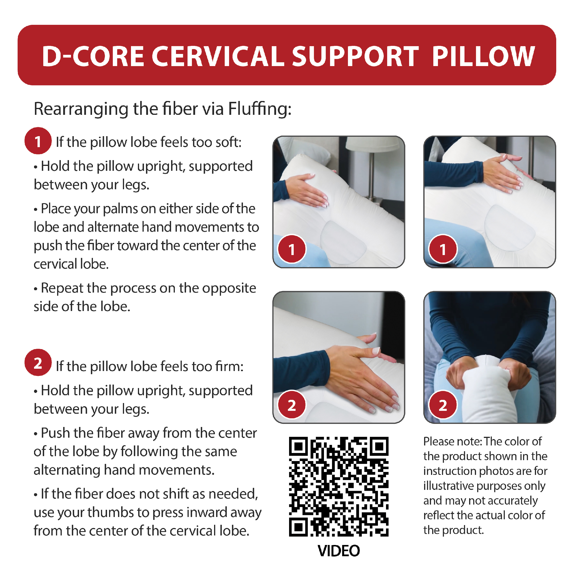 Instruction guide titled “D-CORE CERVICAL SUPPORT PILLOW – Rearranging the fiber via Fluffing.” Step-by-step images show how to adjust pillow fiber if the cervical lobe feels too soft or too firm by pushing fiber toward or away from the center. Includes a QR code labeled “VIDEO” and a note that product color in the instructions may differ from the actual product.