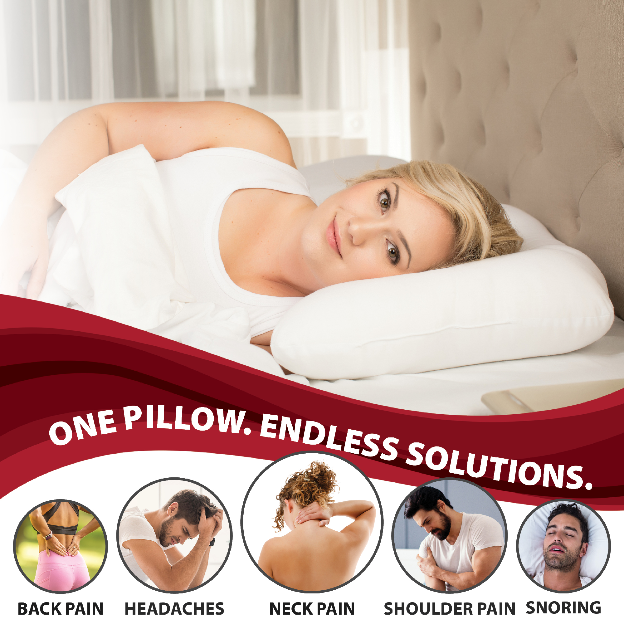 Promotional graphic showing a woman resting on a white Core Products® cervical support pillow in bed. Text reads “ONE PILLOW. ENDLESS SOLUTIONS.” Icons below highlight common uses: “BACK PAIN,” “HEADACHES,” “NECK PAIN,” “SHOULDER PAIN,” and “SNORING,” illustrating how the orthopedic pillow supports neck alignment and helps relieve common sleep-related discomforts.