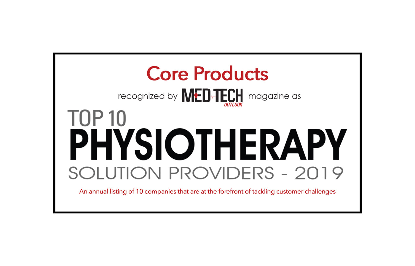 In the news: Core Products recognized as a “Top 10 Physiotherapy Solution Providers – 2019”